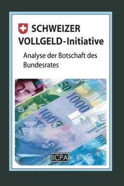 Schweizer Vollgeld-Initiative: Analyse der Botschaft des Bundesrates