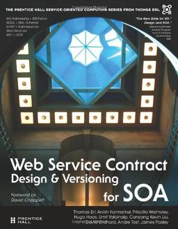 Web Service Contract Design and Versioning for SOA (Prentice Hall Service-Oriented Computing Series from Thomas ERL)