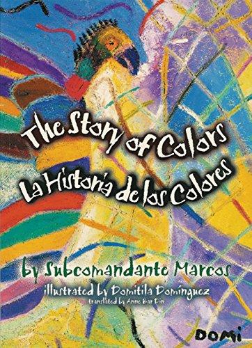 La Historia de los Colores / The Story Of Colors: A Bilingual Folktale from the Jungles of Chiapas