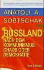 Russland nach dem Kommunismus: Chaos oder Demokratie