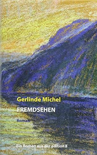 Fremdsehen: Roman