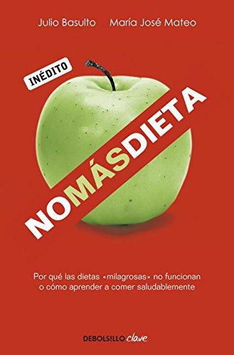 No más dieta : por qué las dietas milagrosas no funcionan o cómo aprender a comer saludablemente (CLAVE, Band 26220)