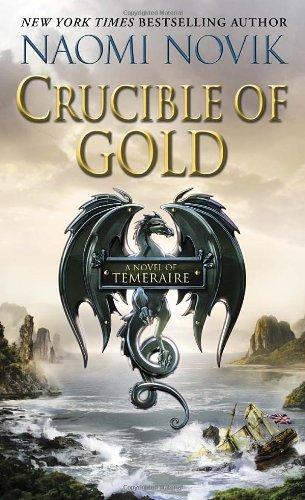 Crucible of Gold (Temeraire)