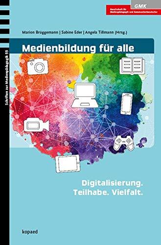 Medienbildung für alle (Schriften zur Medienpädagogik)