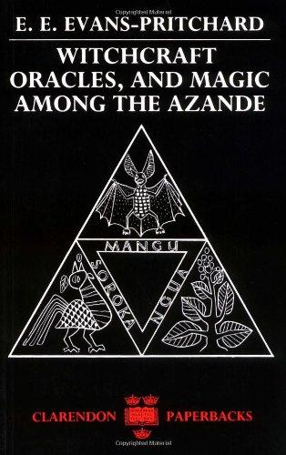 Witchcraft, Oracles And Magic Among The Azande