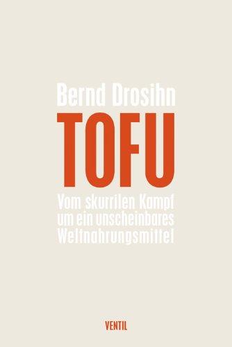 Tofu: Vom skurrilen Kampf um ein unscheinbares Weltnahrungsmittel