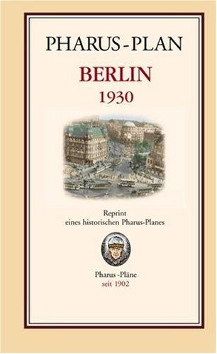 Pharus-Plan Berlin 1930: Reprint eines historischen Pharus-Planes