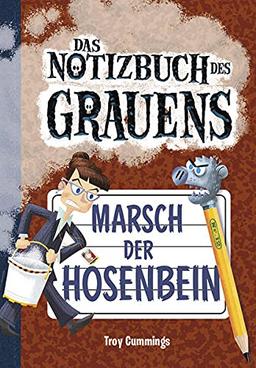 Notizbuch des Grauens Band 12: Marsch der Hosenbein