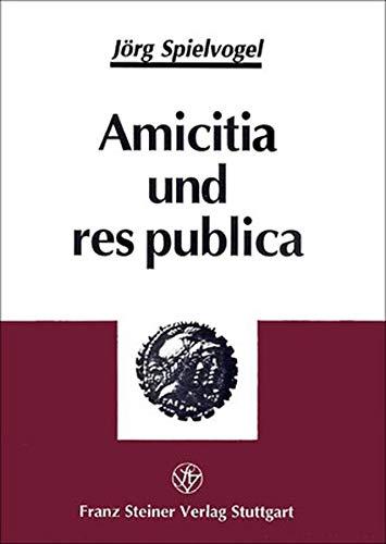 Amicitia und res publica: Ciceros Maxime während der innenpolitischen Auseinandersetzungen der Jahre 59-50 v. Chr.