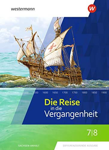 Die Reise in die Vergangenheit - Ausgabe 2020 für Sachsen-Anhalt: Schülerband 7 / 8