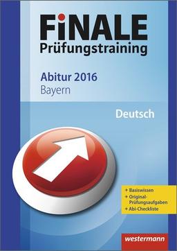 Finale - Prüfungstraining Abitur Bayern: Abiturhilfe Deutsch 2016