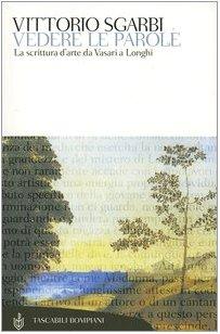 Vedere le parole. La scrittura d'arte da Vasari a Longhi