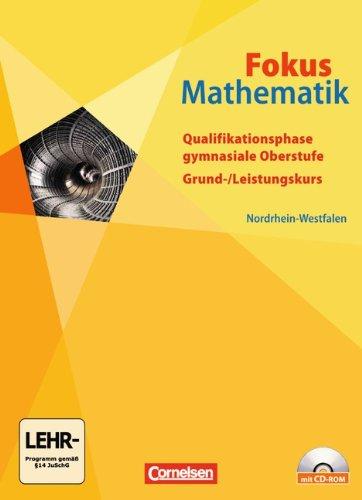 Fokus Mathematik - Gymnasiale Oberstufe - Nordrhein-Westfalen: Qualifikationsphase - Schülerbuch mit CD-ROM