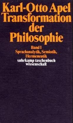 Transformation der Philosophie, Band 1: Sprachanlytik, Semiotik, Hermeneutik