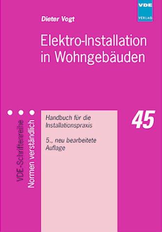 Elektro-Installation in Wohngebäuden. Handbuch für die Installationspraxis