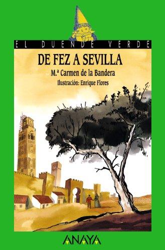 De Fez a Sevilla (Literatura Infantil (6-11 Años) - El Duende Verde, Band 140)