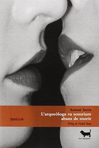 L'arqueòloga va somriure abans de morir (ifeelbook, Band 4)