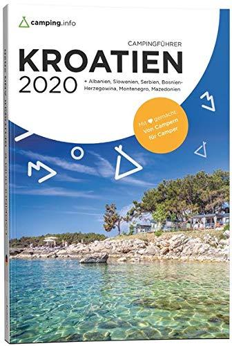 Camping.info Campingführer Kroatien 2020: + Albanien, Bosnien-Herzegowina, Mazedonien, Montenegro, Serbien und Slowenien