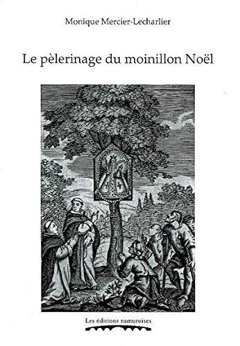 Le pèlerinage du moinillon Noël