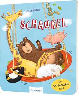 Schaukel: Ein Mit-Schaukel-Buch | Schaukle, schwinge, reime mit Bär & Pinguin!