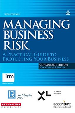 Managing Business Risk: A Practical Guide to Protecting Your Business