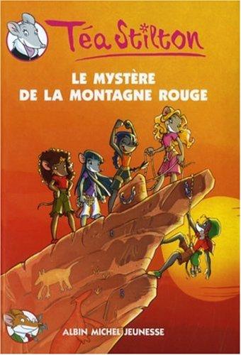 Téa Stilton. Vol. 2. Le mystère de la montagne rouge