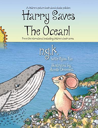 Harry Saves The Ocean!: Teaching children about plastic pollution and recycling. (Harry the Happy Mouse, Band 5)