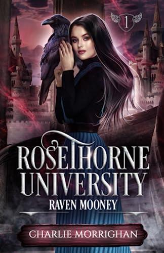 Rosethorne University (Raven Mooney, Band 1)