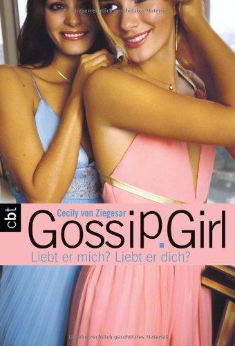 Gossip Girl - Liebt er mich? Liebt er dich?