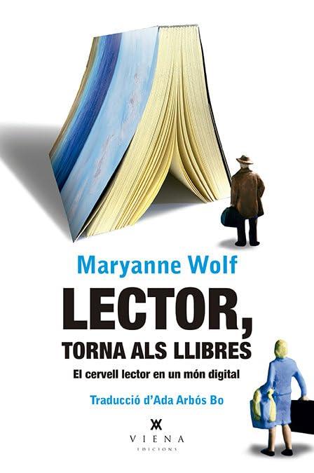 Lector, torna als llibres: El cervell lector en un món digital (Carta blanca, Band 50)