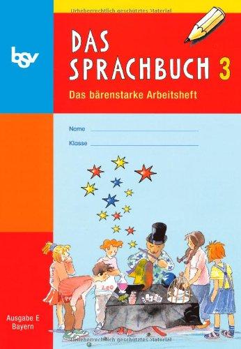 Das Sprachbuch 3 Arbeitsheft Ausgabe E: Neubearbeitung für Grundschulen in Bayern