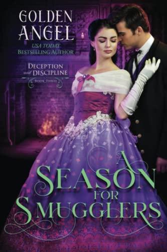 A Season for Smugglers (Deception and Discipline, Band 3)