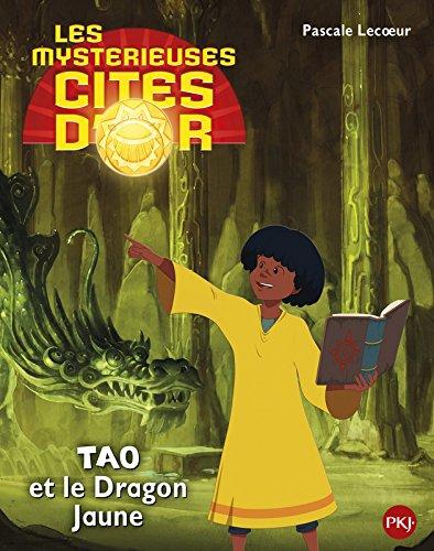 Les mystérieuses cités d'or : saison 2. Vol. 3. Tao et le dragon jaune