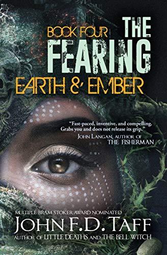 The Fearing: Book Four - Earth and Ember (The Fearing Series, Band 4)