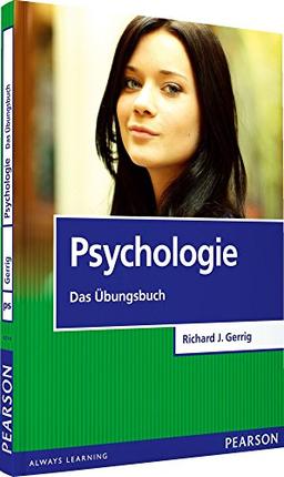 Psychologie - Das Übungsbuch (Pearson Studium - Psychologie)