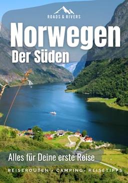 Norwegen - Der Süden | Alles für Deine erste Reise: Reiseführer für Individualreisende | Roadtrip-Reiserouten für 1, 2 & 3 Wochen, Tipps zur Reiseplanung