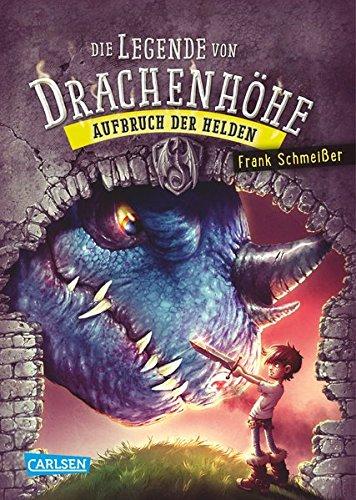 Die Legende von Drachenhöhe, Band 2: Aufbruch der Helden