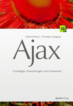 Ajax: Grundlagen, Frameworks und Praxislösungen