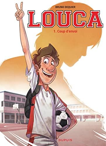 Louca - Tome 1 - Coup d'envoi / Edition spéciale, Limitée (Opé 2022 à 3 ): Opé 2022 à 3 euros