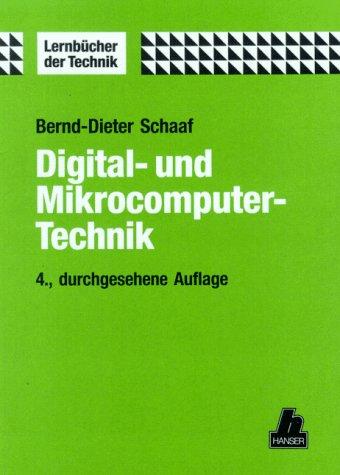 Digital- und Mikrocomputer: Aufbau und Wirkungsweise - Schaltungen - Assembler-Programmierung  4., durchgesehene Auflage