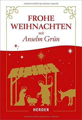 Frohe Weihnachten mit Anselm Grün