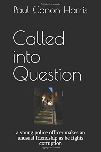 Called into Question: a police officer makes unusual friendships as he fights corruption