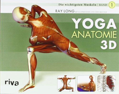 Yoga-Anatomie 3D: Band 1: Die wichtigsten Muskeln