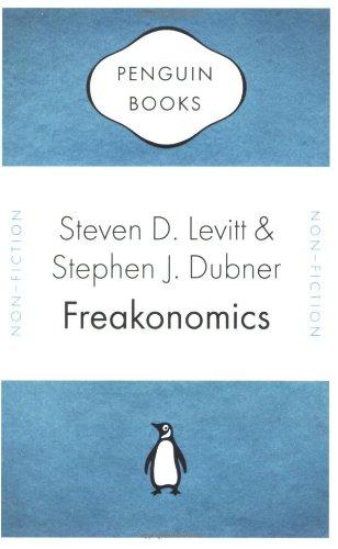 Freakonomics: A Rogue Economist Explores the Hidden Side of Everything (Penguin Celebrations)