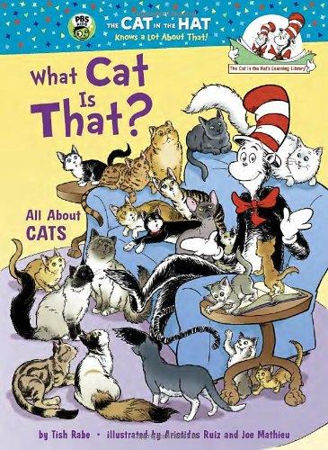 What Cat Is That?: All About Cats (Cat in the Hat's Learning Library)