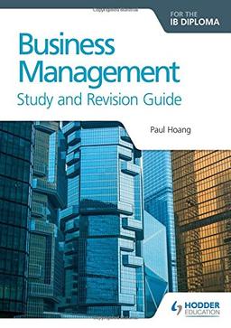 Business Management for the IB Diploma Study and Revision Guide (Study & Revision Guide)