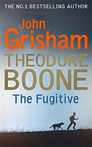 Theodore Boone 05: The Fugitive (Theodore Boone 5)