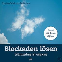 Blockaden lösen: Selbstcoaching mit wingwave (Quadro)