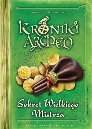 Kroniki Archeo Sekret Wielkiego Mistrza