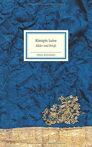 Königin Luise: Bilder und Briefe (Insel-Bücherei)